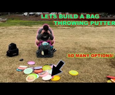 How Does An Amateur Disc Golfer Build a Disc Golf Bag? Throwing Putters EP 1