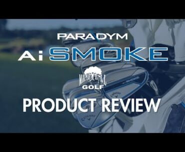 Callaway Paradym Ai Smoke Iron & Hybrid Review | Maple Hill Golf