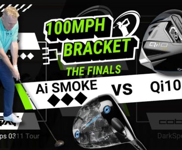 100MPH SWING SPEED DRIVER BRACKET // The Finals Ai Smoke Triple Diamond vs Qi10 LS