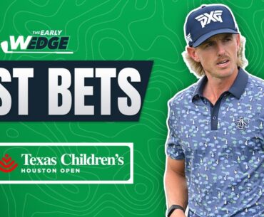 Texas Children's Houston Open BEST BETS & PICKS! | The Early Wedge