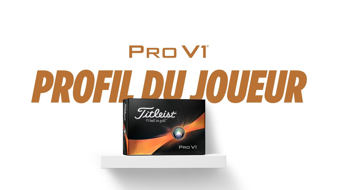 Titleist Pro V1 | Profil du Joueur Titleist Pro V1 | Profil du Joueur