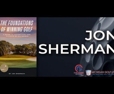 The Foundations of Winning Golf with Jon Sherman