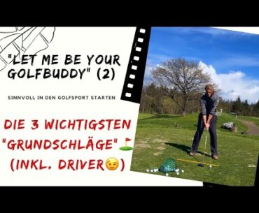 Let me be your Golfbuddy😉⛳️ (2) - Die 3 wichtigsten Grundschläge trainieren - inkl. Driver 💥💪