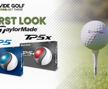 FIRST LOOK: NEW TaylorMade TP5 & TP5x Golf Balls