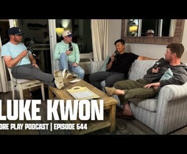 LUKE KWON TELL ALL - FORE PLAY EPISODE 644