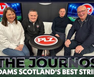 Is Adams Scotland's Best Striker? | The Journos