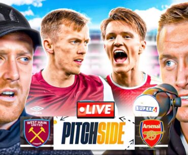 WEST HAM vs ARSENAL | Pitch Side LIVE!