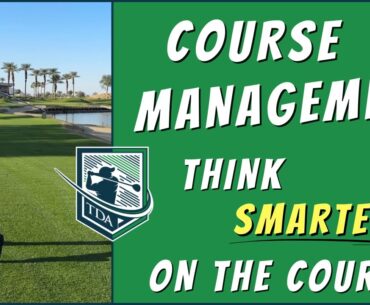 COURSE MANAGEMENT - THINK SMARTER ON THE GOLF COURSE