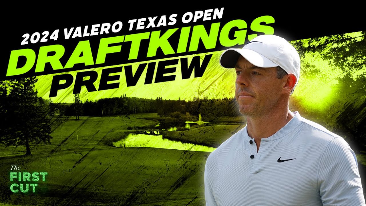 2024 Valero Texas Open DFS Preview – Picks, Strategy, Fades | The First Cut Podcast 2024 Valero Texas Open DFS Preview - Picks, Strategy, Fades | The First Cut Podcast