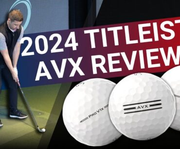 2024 TITLEIST AVX BALL REVIEW // Does AVX Stand Up To The PRO V's?