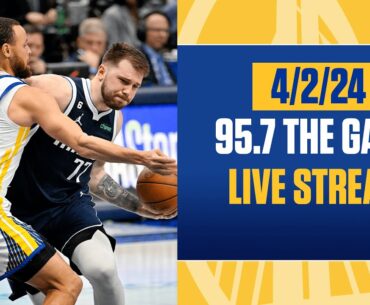 Warriors Ready To Get A Statement Win vs Dallas, Giants Bullpen Struggles| 95.7 The Game Live Stream