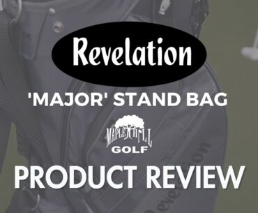 Revelation 'Major' Stand Bag Review | Maple Hill Golf