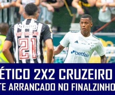 ATLÉTICO 2X2 CRUZEIRO - FINAL DO CAMPEONATO MINEIRO - DINENNO GARANTE EMPATE NO FIM