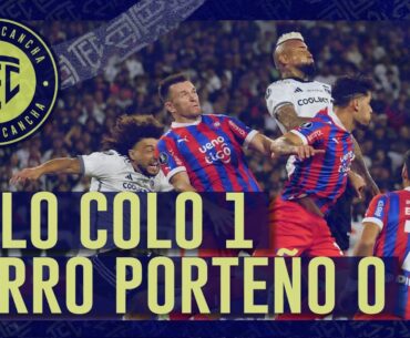 🔥 Colo-Colo 1 - 0 Cerro Porteño | Huachipato y Cobresal debutan con empates