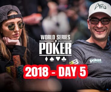 World Series of Poker Main Event 2018 - Day 5 with Antonio Esfandiari & Kelly Minkin