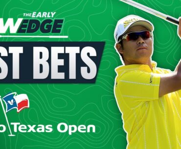 Valero Texas Open BEST BETS & PICKS! | The Early Wedge