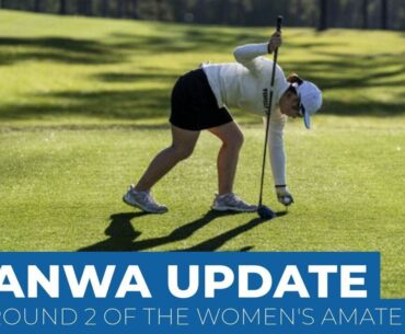 Round 2 update from Augusta National Women's Amateur tournament