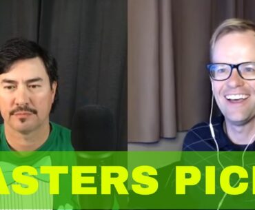 MASTERS PICKS show w @bigboypantsgolf  MUST SEE