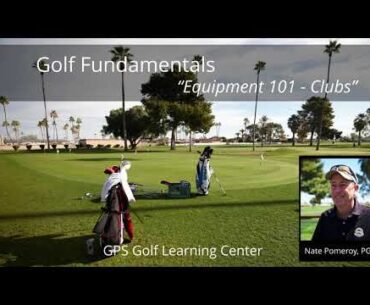 Golf Equipment 101 - Clubs