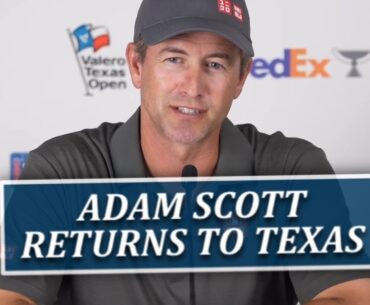 Adam Scott Returns To Texas Open (1st Time Since 2018)