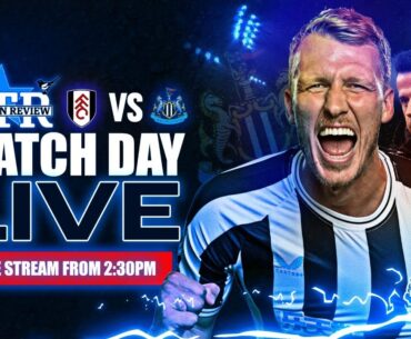 Fulham v Newcastle United | Matchday Live