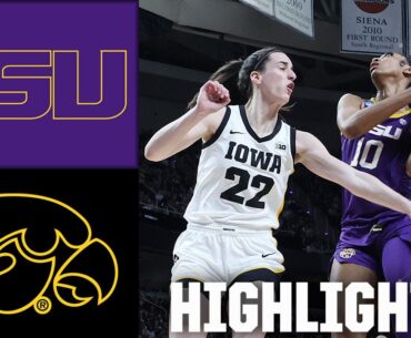 NCAA Tournament Elite 8: LSU Tigers vs. Iowa Hawkeyes | Full Game Highlights