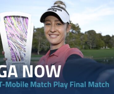 LPGA Now | 2024 T Mobile Match Play presented by MGM Rewards Final Match
