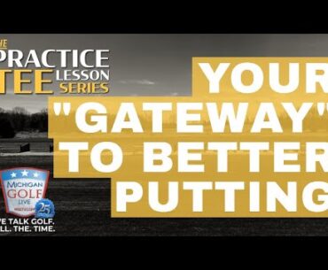 Your Gateway To Better Putting - On The Practice Tee w/ PGA Pro Kyle Martin