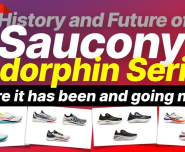 The History and Future of the Saucony Endorphin Series - Where it has been and going next.
