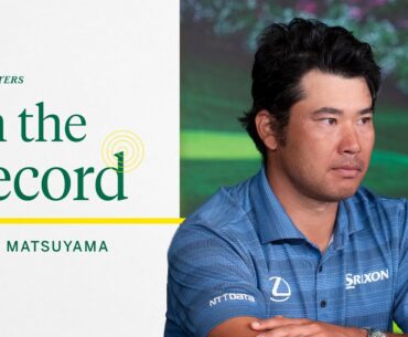 Hideki Matsuyama Once Again Seeks Masters Glory