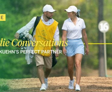 Caddie Conversations | Rachel Kuehn and Alex Fitzpatrick, the perfect pair? | Part One