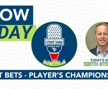 Best Bets with Keith Stewart - Player’s Championship
