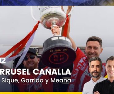 CARRUSEL CANALLA | LA RESACA DE LA COPA DEL ATHLETIC Y VUELVE LA CHAMPIONS (07/04/2024)