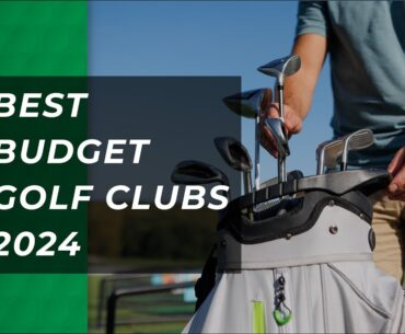 Best Budget Golf Clubs 2024 | Top Picks