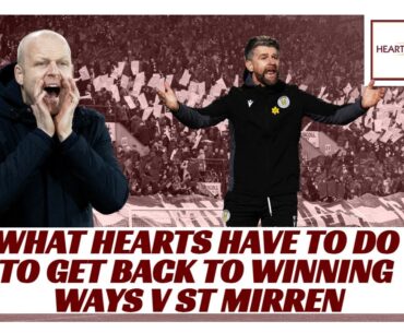 What Hearts have to do to get back to winning ways v St Mirren