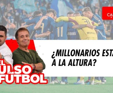 🔴 EL PULSO EN VIDEO - ¿Millonarios estará a la altura?
