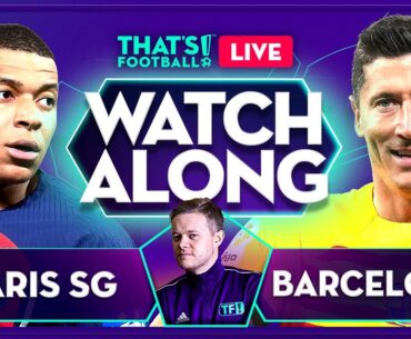 PSG vs BARCELONA LIVE with Mark Goldbridge