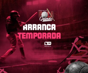 Bola Guinda: Arranca temporada ⚾️