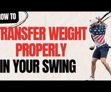How to Properly Transfer Weight in Your Golf Swing