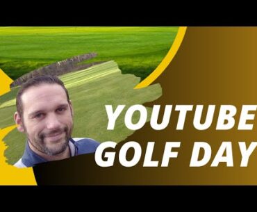 Youtube golf day. Real golf