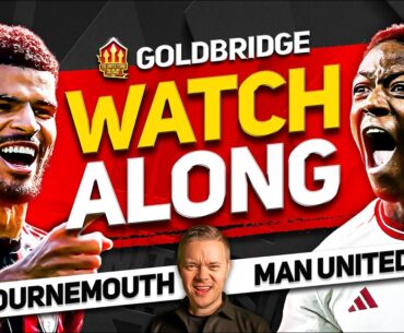 BOURNEMOUTH vs MANCHESTER UNITED Live with MARK GOLDBRIDGE