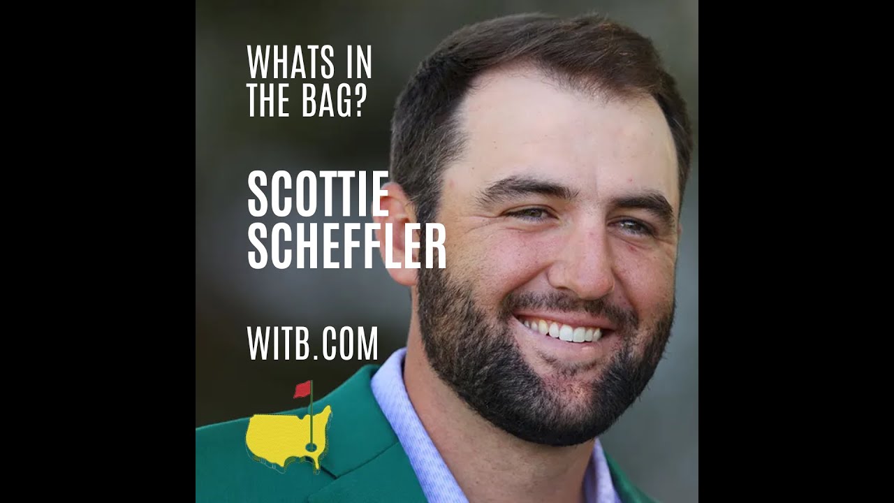 Whats In The Bag? Scottie Scheffler, The Masters 2024 WITB FOGOLF