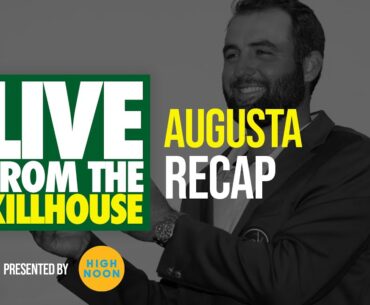 Live from the Kill House: Augusta (SUN)