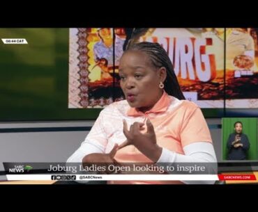 GOLF | Joburg Ladies Open looking to inspire - Bongi Mokaba shares more