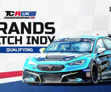 TCR UK LIVE | Qualifying | Brands Hatch Indy