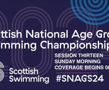 2024 Scottish National Age Group Championships - Session Thirteen - Sunday Morning