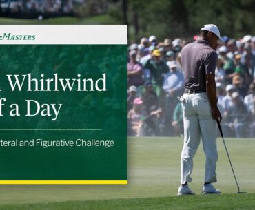 A Whirlwind Of A Day | A Literal And Figurative Challenge Friday The Masters
