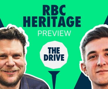 The Drive: RBC Heritage Preview | Golf Picks & Analysis with Geoff Fienberg and Andy Lack