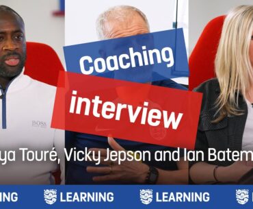 Coachcast | Pro Licence Insights | Yaya Touré, Vicky Jepson, Ian Bateman | England Football Learning
