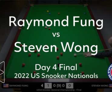Raymond Fung vs Steven Wong | FINAL | 2022 United States National Snooker Championship